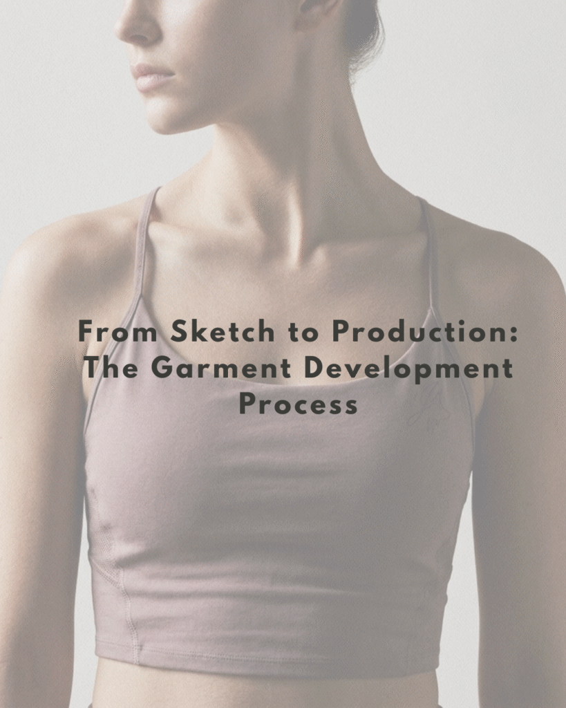 From Concept to Production: The Step-by-Step Garment Development Process 8