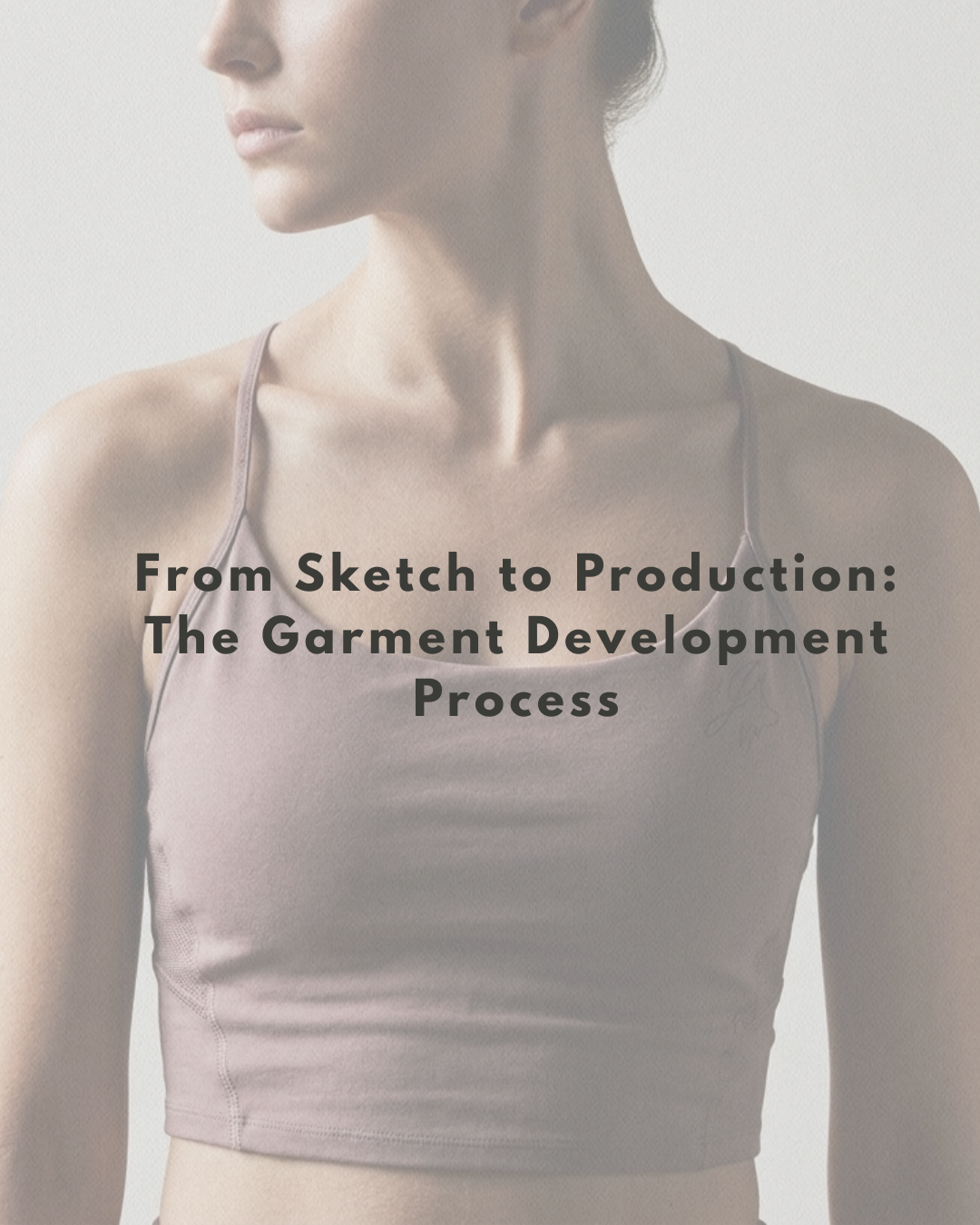 From Concept to Production: The Step-by-Step Garment Development ...